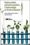 Biodiversidade Patrimonio Genetico E Biotecnologia No Direito Ambiental