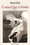 E Assim Que A Perdes