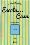 Meu Caderninho Escola Casa, O