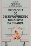 Psicologia Do Desenvolvimento Cognitivo Da Crianca