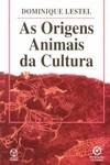 Origens Animais Da Cultura, As