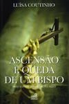 Ascensao E Queda De Um Bispo