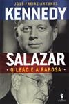 Kennedy Salazar O Leao E A Raposa