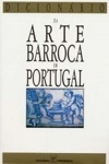 Dicionario Da Arte Barroca Em Portugal