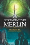 Descendentes De Merlin, Os