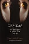 Gemeas Nao Se Separa O Que A Vida Juntou