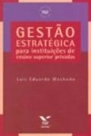 Gestao Estrategica Para Instituicoes De Ensino Superior Privadas