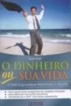 Dinheiro Ou A Sua Vida, O
