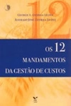 12 Mandamentos Da Gestao De Custos, Os