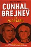 Cunhal Brejnev E O 25 De Abril