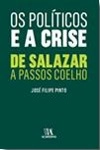 Politicos E A Crise De Salazar A Passos Coelho