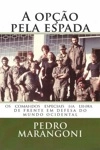 Opcao Pela Espada, A