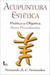Acupuntura Estetica Pratica E Objetiva
