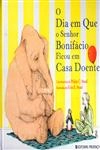 Dia Em Que O Senhor Bonifacio Ficou Em Casa Doente, O