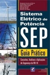 Sistema Eletrico De Potencia Sep Guia Pratico