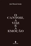 Cantor A Voz E A Emocao, O