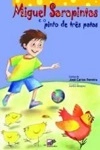 Miguel Sarapintas E O Pinto De Tres Patas