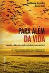 Para Alem Da Vida