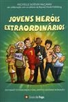 Jovens Herois Extraordinarios