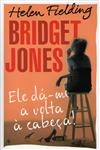 Bridget Jones Ele Da-me A Volta A Cabeca
