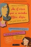 Coisas Que A Minha Mae Dizia, As
