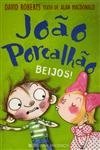 Joao Porcalhao Beijos