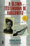 Ultima Testemunha De Auschwitz, A