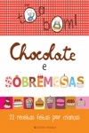 Chocolate E Sobremesas 22 Receitas Feitas Por Criancas