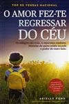 Amor Fez-te Regressar Do Ceu, O