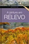 Pintura Em Relevo, A