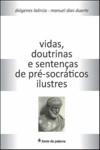 Vidas Doutrinas E Sentencas De Pre-socraticos Ilustres