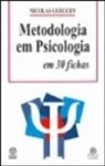 Metodologia Em Psicologia Em 30 Fichas