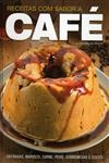 Receitas Com Sabor A Cafe