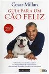 Guia Para Um Cao Feliz Truques Dicas E Tecnicas