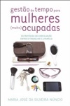 Gestao De Tempo Para Mulheres Muito Ocupadas