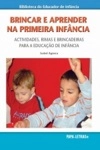 Brincar E Aprender Na Primeira Infancia