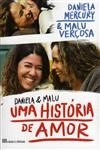 Daniela & Malu Uma Historia De Amor