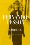 Objectos De Fernando Pessoa, Os