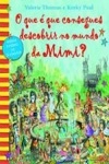 Que E Que Consegues Descobrir No Mundo Da Mimi, O