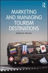 Marketing And Managing Tourism Destinations