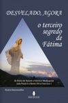 Desvelado Agora O Terceiro Segredo De Fatima