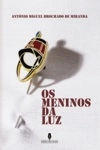 Meninos Da Luz, Os