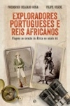 Exploradores Portugueses E Reis Africanos