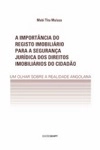 Importancia Do Registo Imobiliario Para A Seguranca Juridica Dos Direitos Imobiliarios Do Cidadao, A