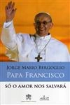 So O Amor Nos Salvara