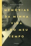 Memorias Da Minha Vida E Do Meu Tempo Memorias Da Minha Vida E Do Meu Tempo