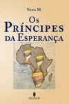 Principes Da Esperanca, Os