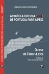Politica Externa De Portugal Para A Pesc O Caso De Timor-leste, A