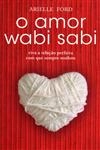 Amor Wabi Sabi, O