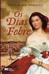 Dias Da Febre, Os